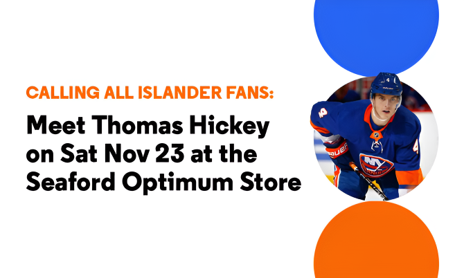 Meet NHL star Thomas Hickey @ Seaford Optimum Store 